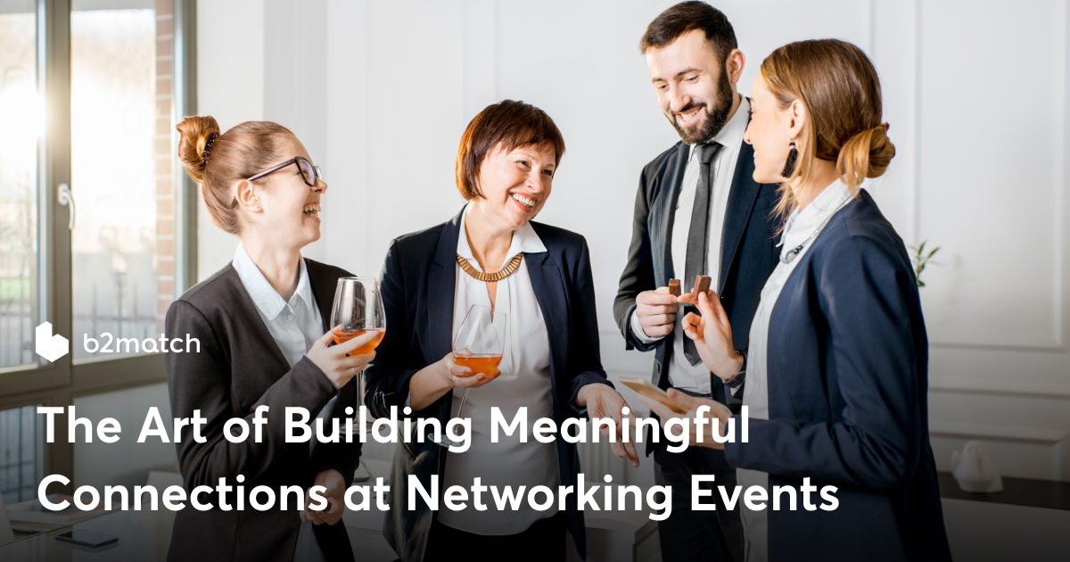 Building Meaningful Connections at Networking Events